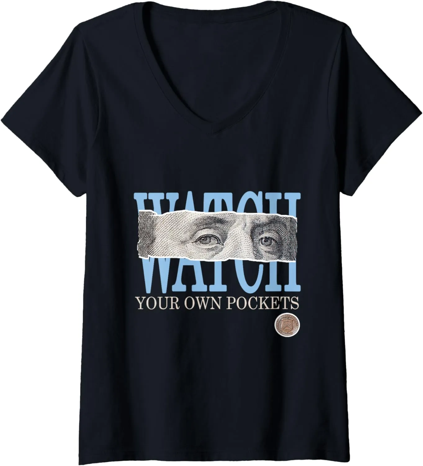 Womens Blue Watch Your Own Pockets Face Blue Color Graphic V-Neck T-Shirt